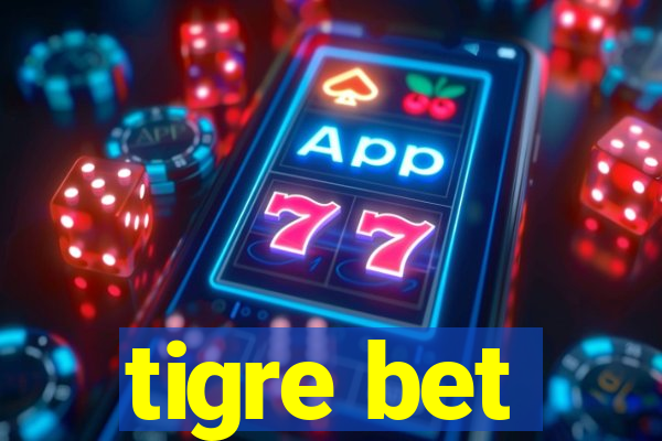 tigre bet